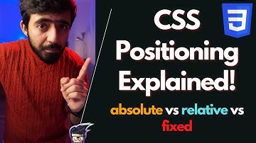 CSS position relative, absolute and fixed. EXPLAINED! in 10 minutes