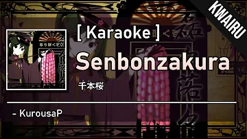 [Karaoke] Senbonzakura - KurousaP