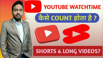 How To Count Youtube Watchtime | YOUTUBE में WATCHTIME कैसे COUNT होता है | Youtube Watchtime Method
