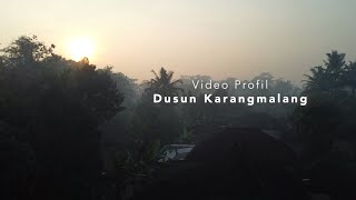 [VIDEO PROFIL] DUSUN KARANGMALANG