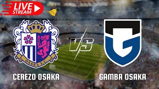 🔴 Cerezo Osaka vs Gamba Osaka Japanese J1 League Live Match Today 02/10/2024