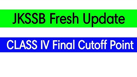 JKSSB Fresh Update▪︎Class IV final cutoff points▪︎Official notification