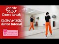 JENNIE THE SHOW SOLO Dance Break Dance Tutorial | Mirrored + SLOW MUSIC