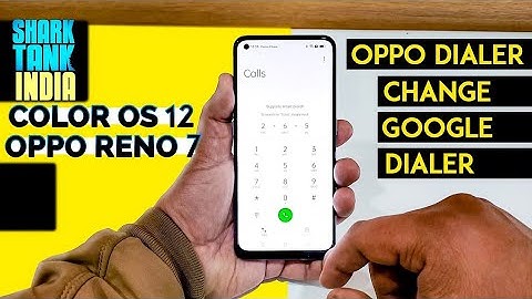 Change Google Dialer in Color Os 12 Oppo Reno 7 New Oppo Dialer