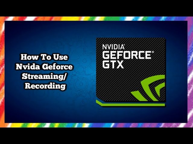 How To Use Nvidia Geforce Experience Streaming Recording 19 Youtube