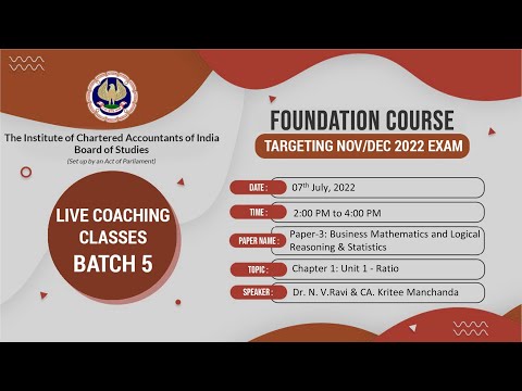 Foundation Paper 3: BM & LRS | Topic: Chapter 1: Unit 1 - Ratio | Session 2 | 07 July, 2022