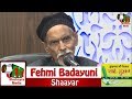 Fehmi badayuni delhi all india mushaira shaamesukhan orgsukhanwar 2018