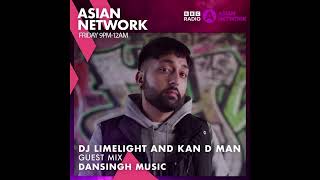 BBC Asian Network June 2022 Guest Mix | DJ Limelight & Kan D Man | Latest Punjabi Mix 2022