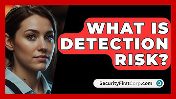 What Is Detection Risk? - SecurityFirstCorp.com