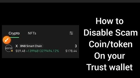 How to disable Scam tokens / coin/crypto on trust wallet 