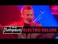 Electro deluxe live  rockpalast  2018