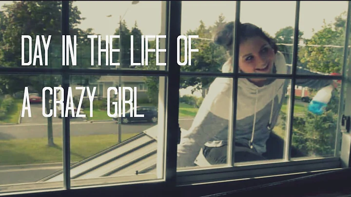 Day in the Life of a Crazy Girl.