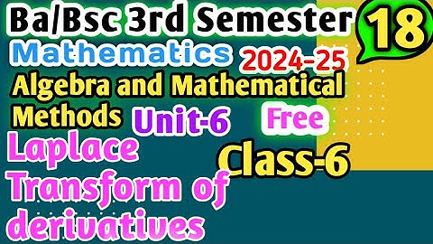 L-6 Ba/Bsc 3rd semester maths Laplace Transform of derivatives unit6 Mathematical methods #bsc #ba