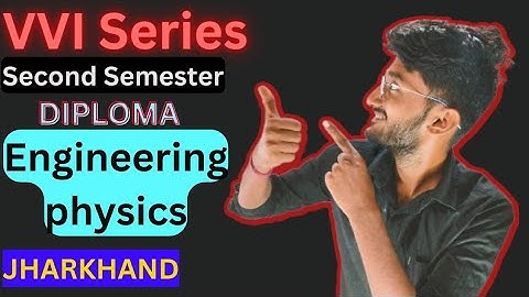 Engineering Physics Most Important Question |Second Semester Jharkhand| Diploma| VVI Series