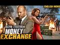 Jason Statham In MONEY EXCHANGE Hollywood Movie English Latest Action Thriller English Movie 