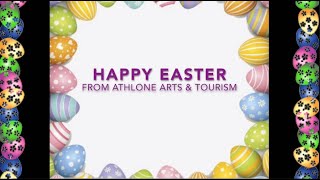 Happy Easter 2020 from Athlone Arts & Tourism