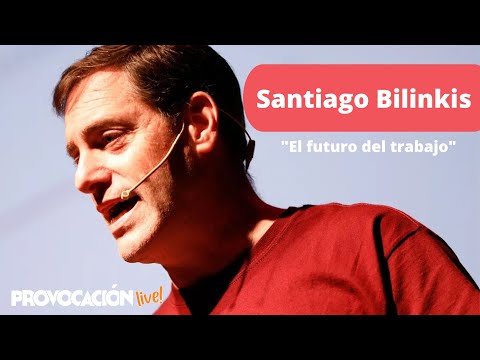 Santiago Bilinkis - "El futuro del trabajo"