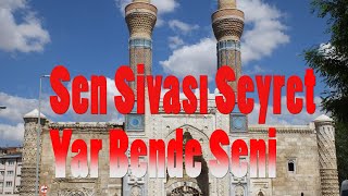 Sen Sivası Seyret Yar Bende Seni Resimi