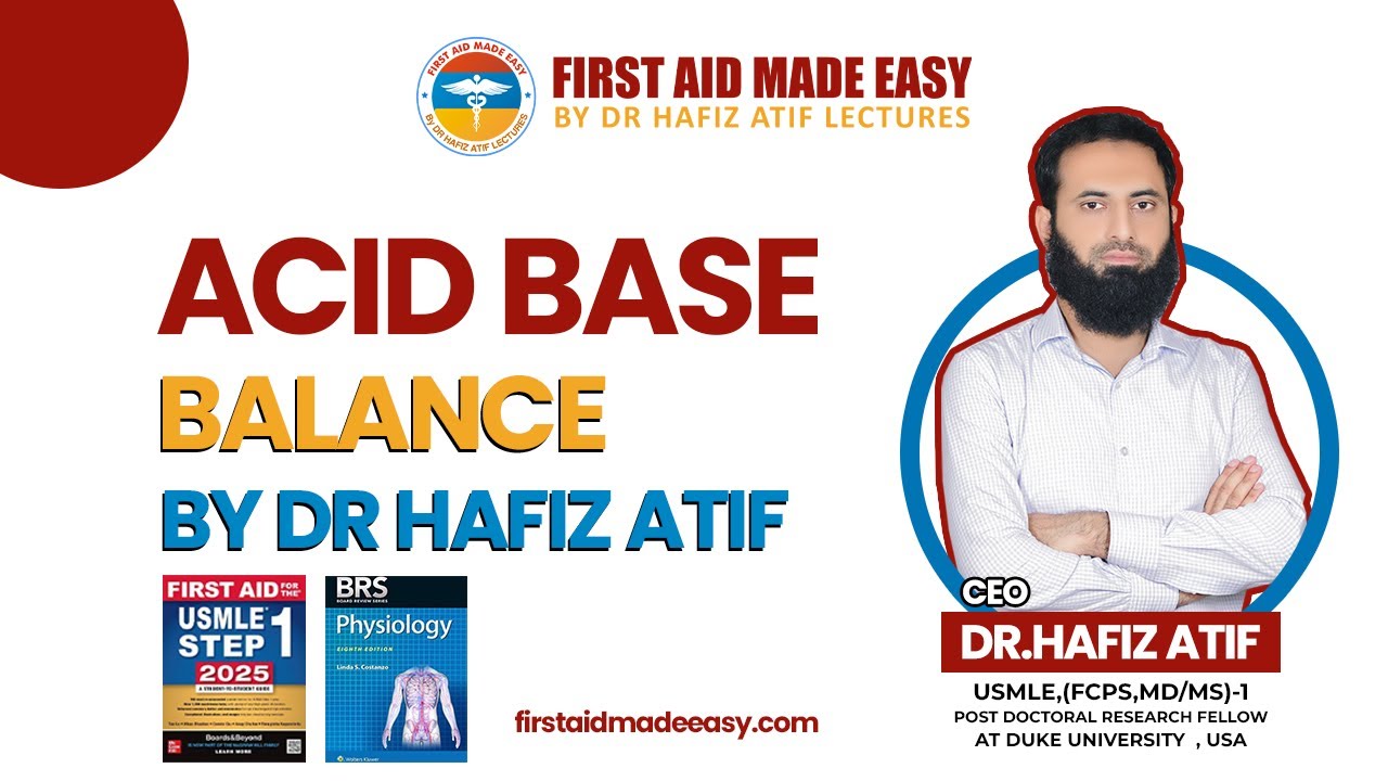 Acid-Base Balance Simplified! 🩺 Dr. Hafiz Atif’s High-Yield Lecture for Medical Exams