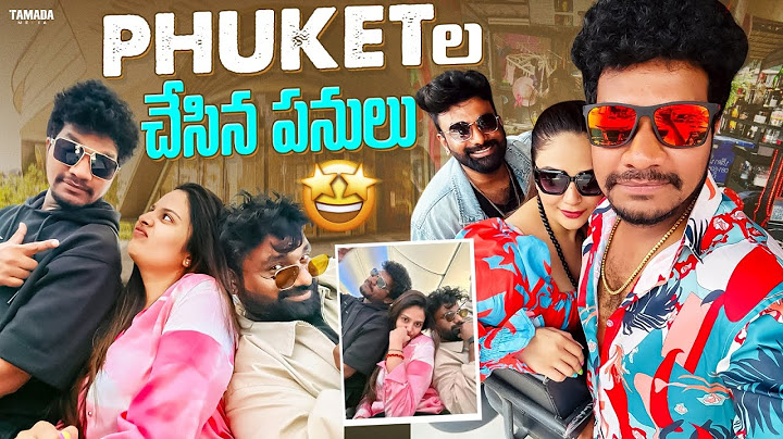 Phuket ల చేసిన పనులు || Sreemukhi, Mukku Avinash || Rj Chaitu Vlogs