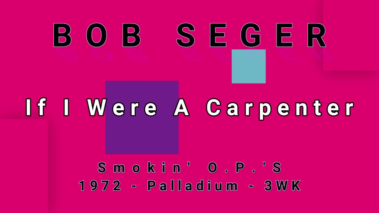 BOB SEGER-If I Were A Carpenter (vinyl) - YouTube BOB SEGER-If I Were A Carpenter (vinyl) - YouTube