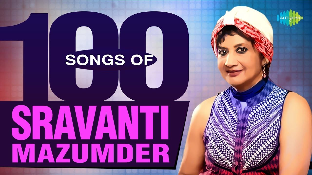 Top 100 Songs of Sravanti Mazumder  One Stop Jukebox
