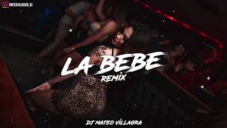 LA BEBE Remix - Dj Mateo Villagra 🔥 (Cachengue Remix)