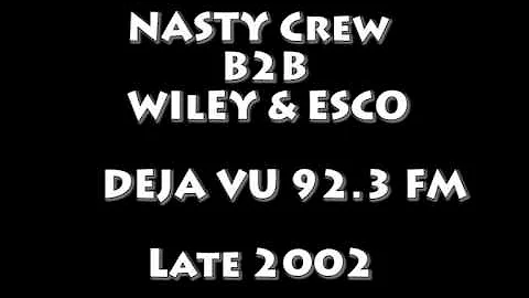 Nasty Crew b2b Wiley and Esco Deja vu 92.3 late 2002