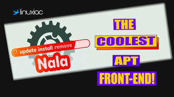 I Tried Nala - It Really IS a Prettier Front-End for the Apt Command ...And More