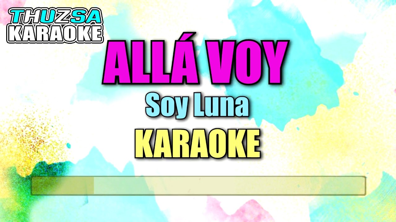 ALLÁ VOY (KARAOKE) Soy Luna - Ruggero Pasquarelli (Matteo)