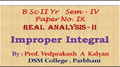 Real Analysis-II Unit-3 Video 28 : Testing convergence of Improper Integrals - Thm1  (BSc SY Sem-4 )