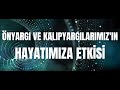ÖNYARGI VE KALIPYARGILLARIMIZ'IN HAYATIMIZA ETKİSİ.. Ritüel, olumlama