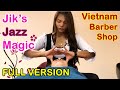 Vietnam Barber Shop - Jik's Jazz Magic Asian Lady Full Version