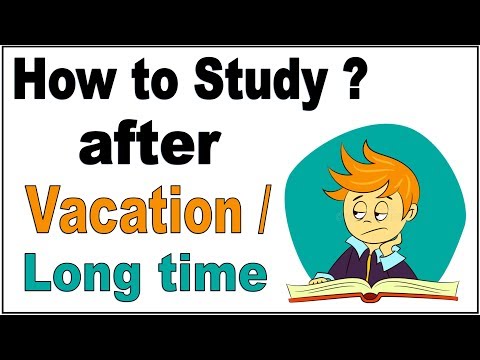 Video: How To Start Studying After Vacation
