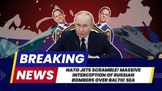 NATO Jets Scramble! Massive Interception of Russian Bombers Over Baltic Sea