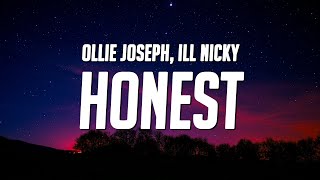 Ollie Joseph - Honest (Lyrics) ft. ill Nicky