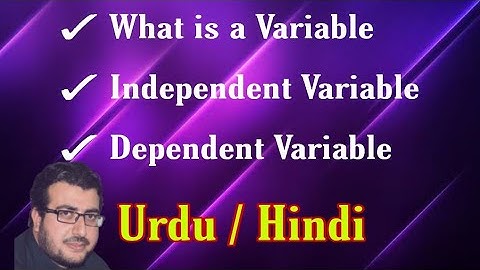 What is Variable? Difference Between Dependent and Independent Variables in Urdu/ Hindi