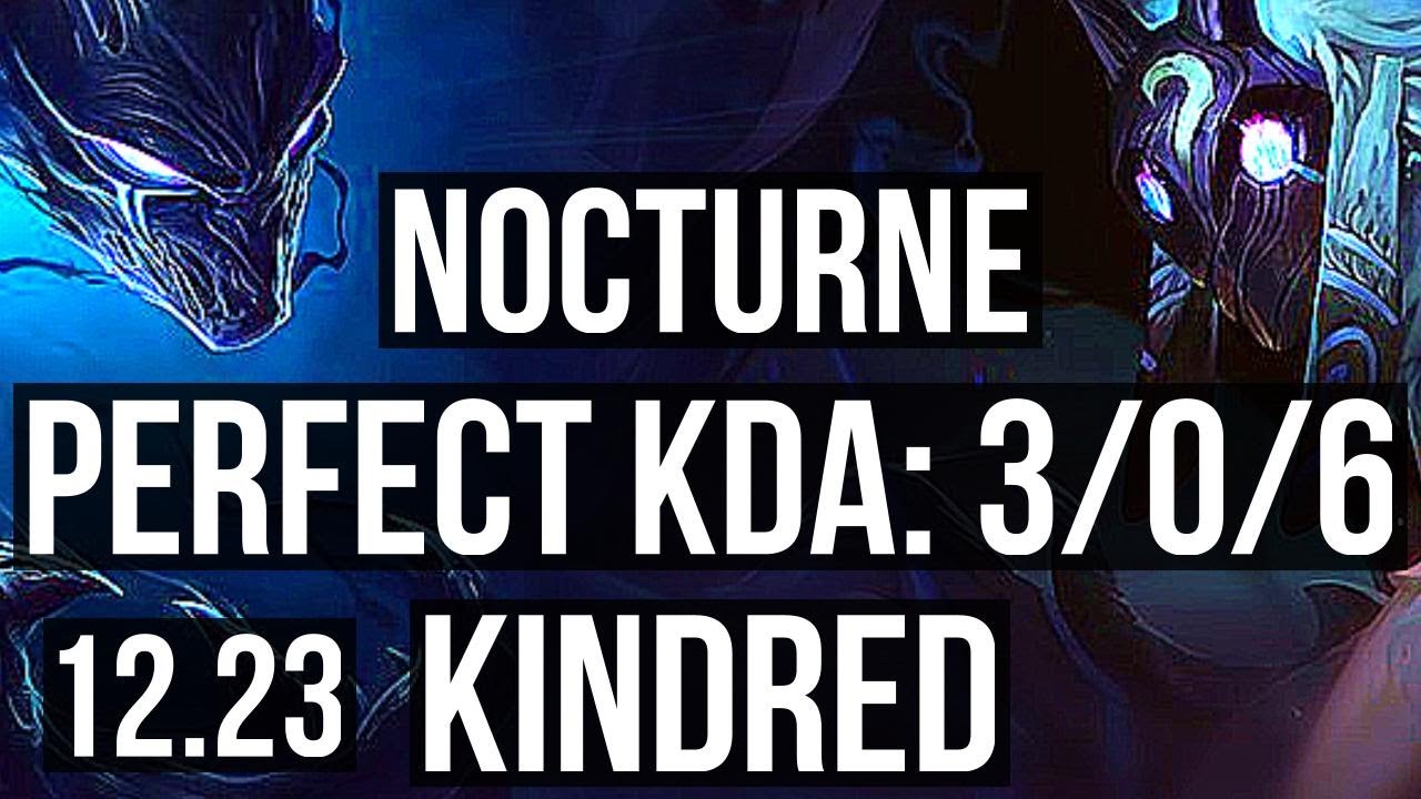 NOCTURNE vs KINDRED (JNG) | 3/0/6, 500+ games | KR Diamond | 12.23