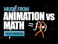 Music from animation vs math  scott buckley