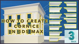 How to create Cornice in 3Ds Max