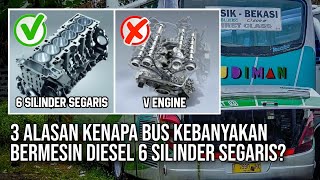 KENAPA BUS MENGGUNAKAN MESIN DIESEL TIPE 6 SILINDER SEGARIS?