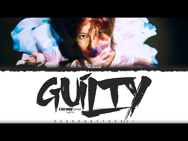 TAEMIN (태민) 'Guilty' Lyrics [Color Coded Han_Rom_Eng] | ShadowByYoongi class=
