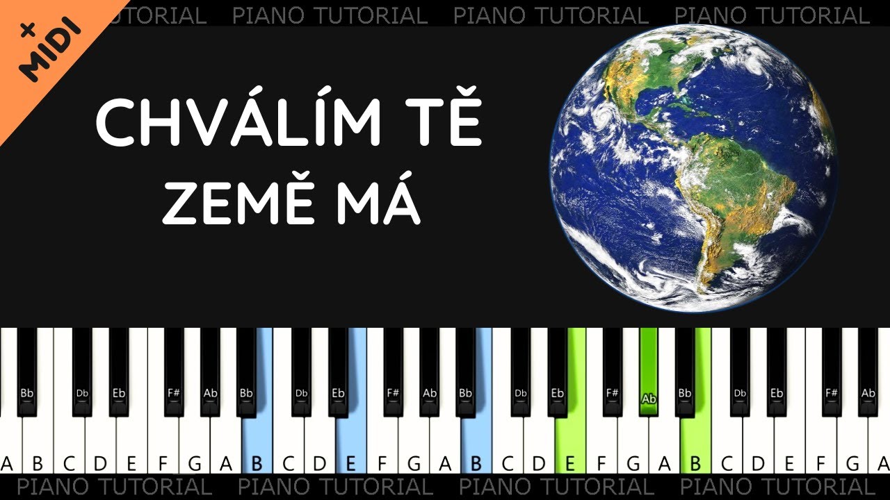 Chválím tě, Země má - Zdeněk Svěrák a Jaroslav Uhlíř (piano tutorial | noty | MIDI | české písničky)