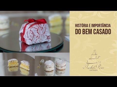 Importância e História dos Bem Casados @BellBolos