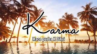 Mace Purba X D'Ari - Karma (Video Lirik)
