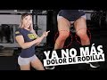 ADIÓS DOLOR DE RODILLA con ésta rutina! 💥