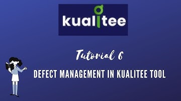 TUTORIAL #6|DEFECT CREATION IN KUALITEE| KUALITEE TEST MANAGEMENT 2021| RAHUL QA LABS