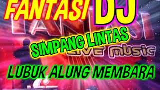 fantasi  dj membara lubuk alung