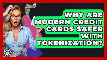 Why Are Modern Credit Cards Safer With Tokenization? - Crazy About Credit Cards