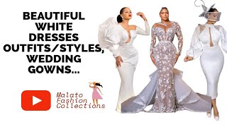 Beautiful White Dresses/Outfits/Styles/Wedding Gowns...